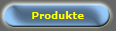 Produkte