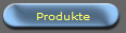 Produkte